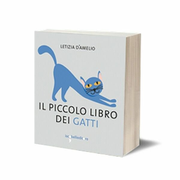 Il piccolo libro dei gatti di Letizia D?Amelio, 2016, Iacobelli …