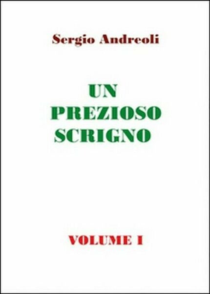 Un prezioso scrigno Vol.1 - Sergio Andreoli, 2015, Youcanprint