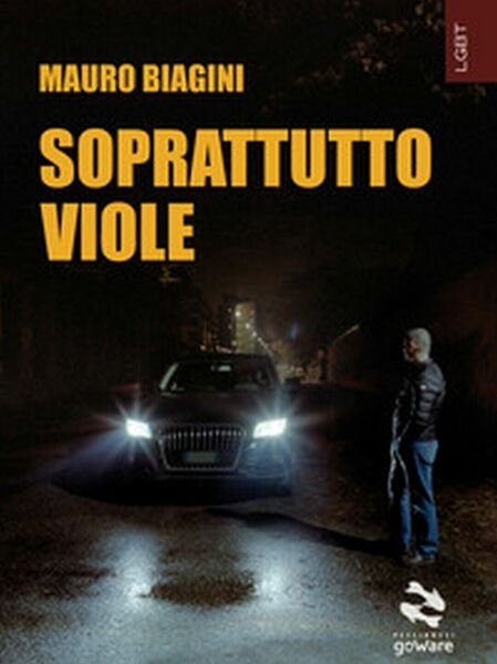 Soprattutto viole di Mauro Biagini, 2019, Youcanprint