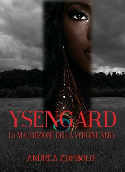 YSENGARD La maledizione della vergine nera, Andrea Zombolo, 2019, Youcanprint