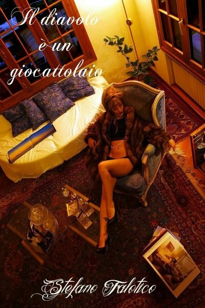 Il diavolo è un giocattolaio di Stefano Falotico, 2019, Youcanprint
