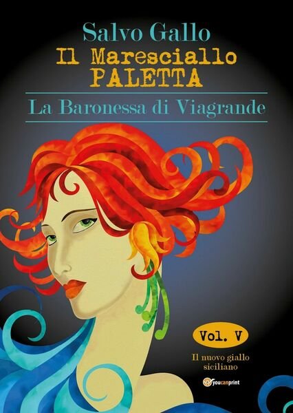 Il maresciallo Paletta Vol.5 La Baronessa di Viagrande di Salvo Gallo, 2019