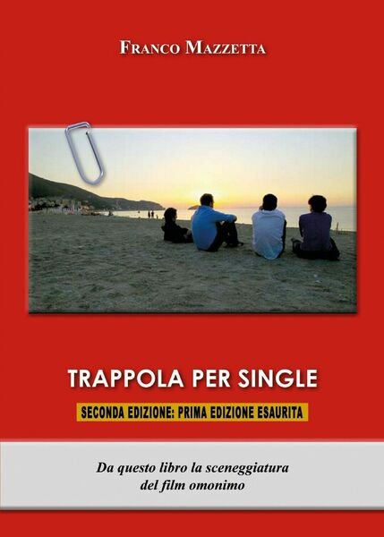 Trappola per single di Franco Mazzetta, 2018, Youcanprint
