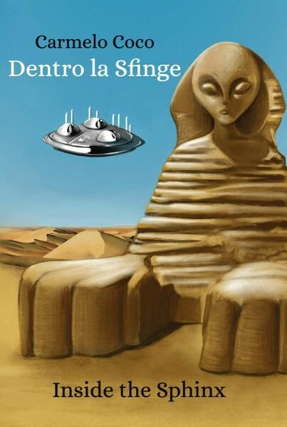 Dentro la sfinge - Inside the Sphinx di Carmelo Coco, 2018, Youcanprint