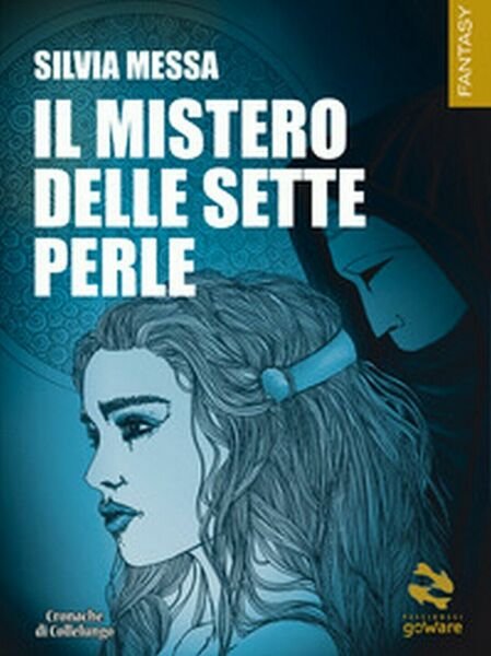 Il mistero delle sette perle di Silvia Messa, 2018, Youcanprint