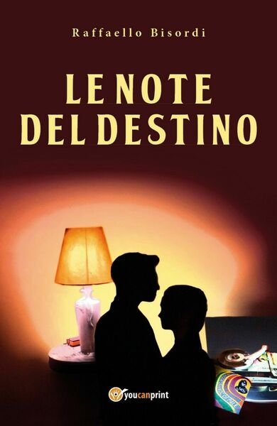 Le note del destino di Raffaello Bisordi, 2018, Youcanprint