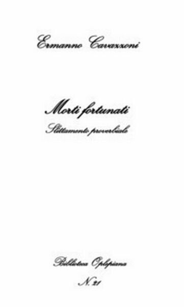 Morti fortunati. Slittamento proverbiale di Ermanno Cavazzoni, 2018, In Riga