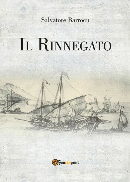 Il Rinnegato di Salvatore Barrocu, 2018, Youcanprint