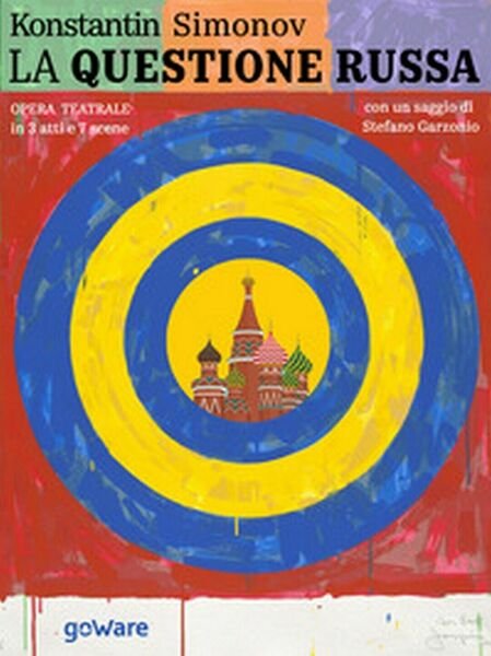 La questione russa di Konstantin Simonov, 2018, Goware