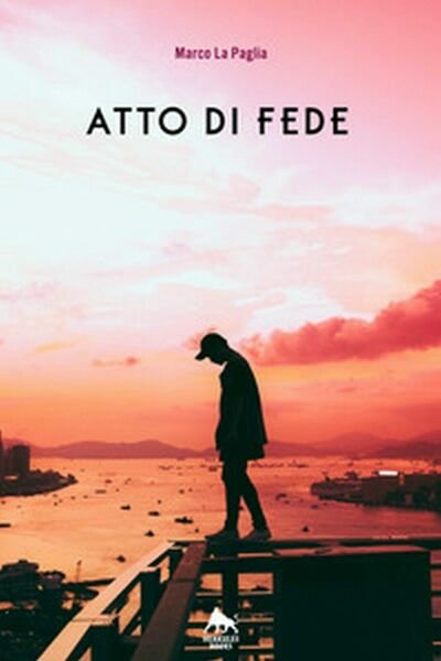 Atto di fede di Marco La Paglia, 2018, Herkules Books