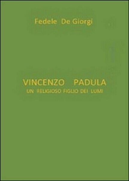 Vincenzo Padula - Fedele De Giorgi, 2014, Youcanprint