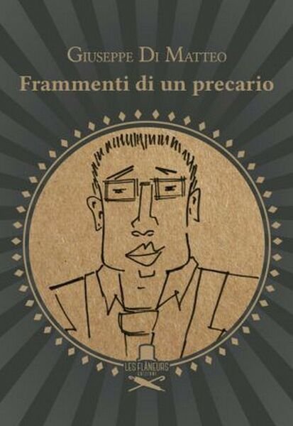 Frammenti di un precario di Giuseppe Di Matteo , Les …