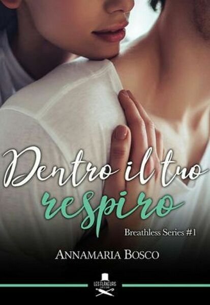 Dentro il tuo respiro di Annamaria Bosco , Flaneurs