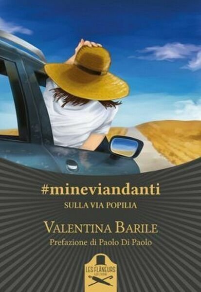 #mineviandanti sull?Appia antica di Valentina Barile , Flaneurs
