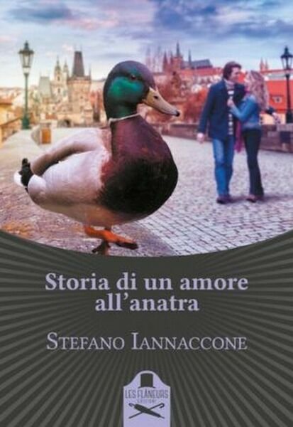 Storia di un amore all?anatra di Stefano Iannaccone , Flaneurs