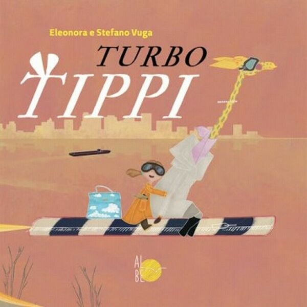 Turbo Tippi di Eleonora Maria E Stefano Vuga, Albe Edizioni
