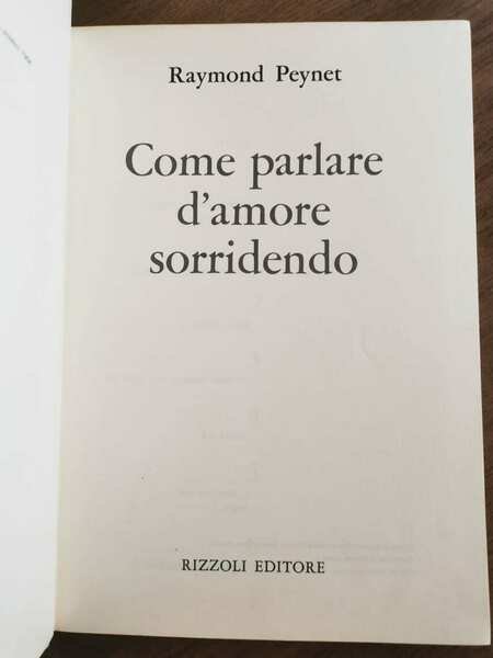 Come parlare d'amore sorridendo - R. Peynet - Rizzoli - … | Immagine principale