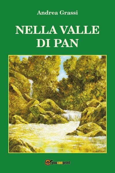 Nella valle di Pan di Andrea Grassi, 2018, Youcanprint