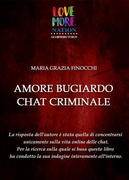 Amore bugiardo chat criminale di Maria Grazia Finocchi, 2018, Youcanprint