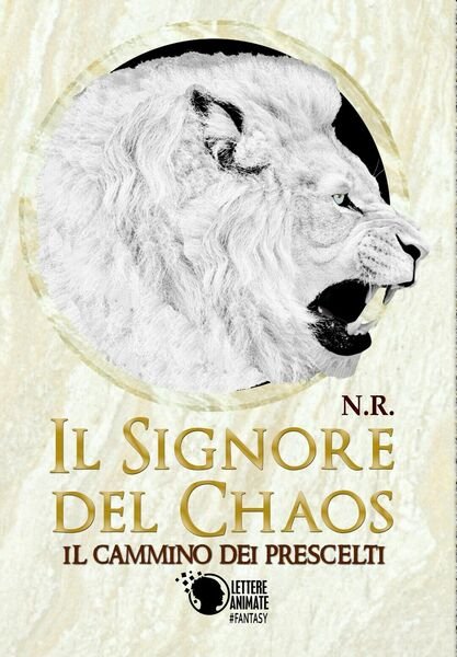 Il signore del Chaos - Il cammino dei prescelti di …