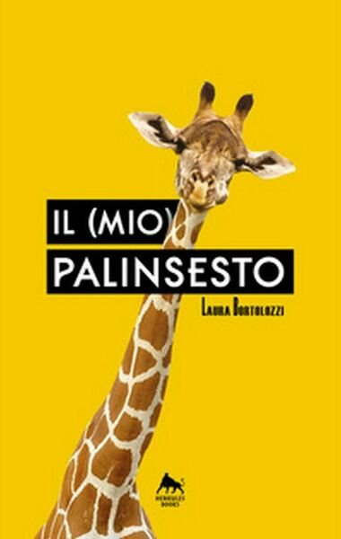 Il (mio) palinsesto di Laura Bortolozzi, 2018, Herkules Books