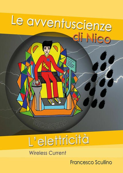 L?elettricità. Wireless current - Francesco Scullino, 2020, Youcanprint