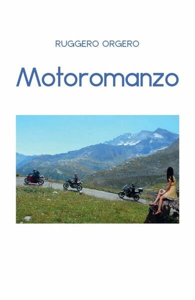 Motoromanzo di Ruggero Orgero, 2020, Youcanprint