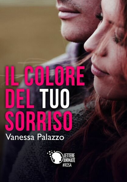 Il colore del tuo sorriso di Vanessa Palazzo, 2017, Lettere … | Immagine Gallery 1