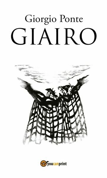 GIAIRO. Sotto il Cielo della Palestina: 2 di Giorgio Ponte, 2017, Youcanprint