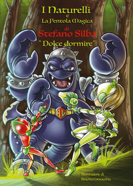 I Naturelli e la pentola magica. Dolce dormire di Stefano …