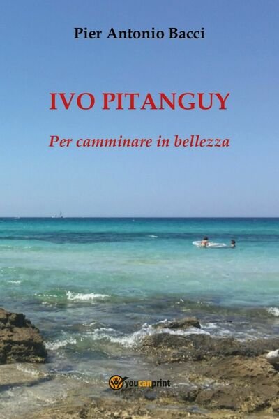Ivo Pitanguy. Per camminare in bellezza di Pier Antonio Bacci, …