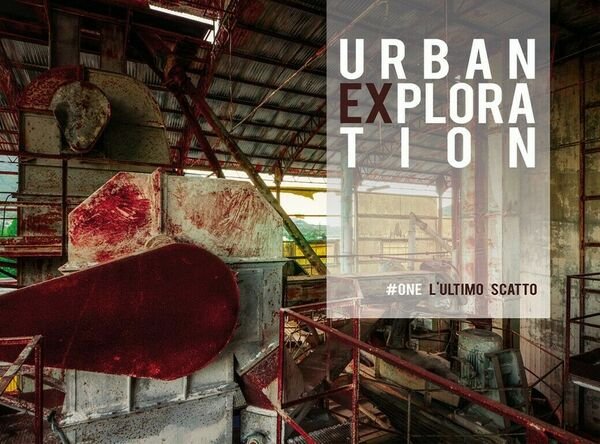 Urban Exploration, L?ultimo scatto. #One di Gabriele Siragusa, 2018, Youcanpr | Immagine principale