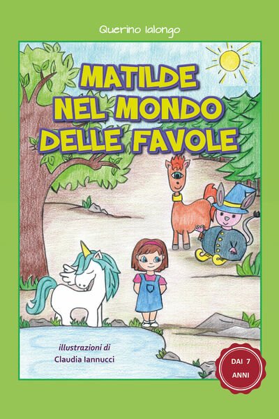 Matilde nel mondo delle favole - Querino Ialongo, 2019, Youcanprint