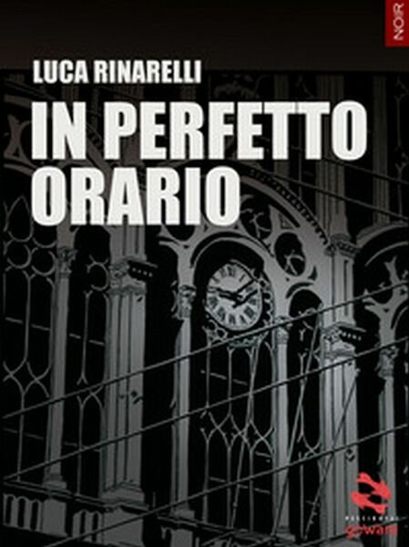 In perfetto orario di Luca Rinarelli, 2017, Goware