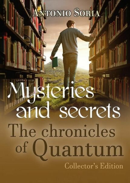 Mysteries and Secrets. The Chronicles of Quantum (Collector?s Edition) Pocket …