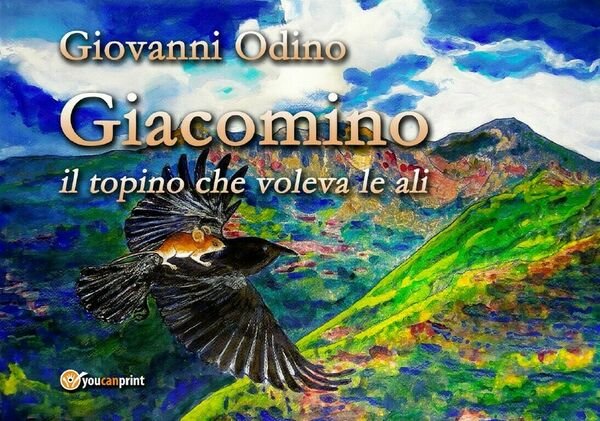 Giacomino, il topino che voleva le ali di Giovanni Odino, …