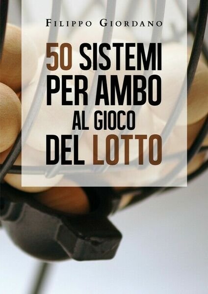 50 sistemi per ambo al gioco del lotto di Filippo Giordano, 2020, Youcanprint