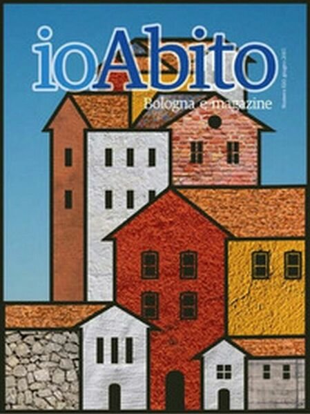 IoAbito. Giugno di Asppi Bologna, 2017, In Riga Edizioni