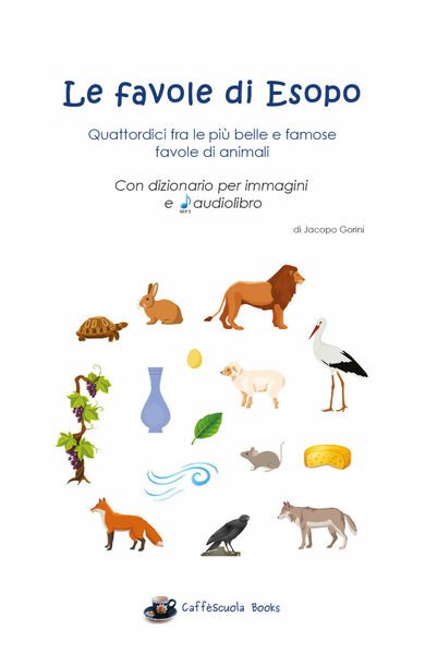 Le favole di Esopo -Con dizionario per immagini e audiolibro …