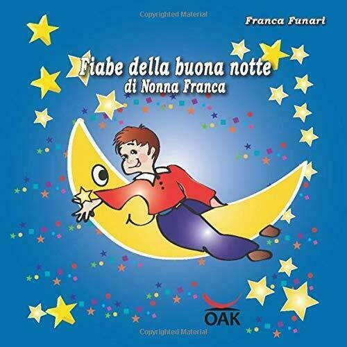 Le fiabe della buona notte di nonna Franca - Franca Funari, Arielart, 2019,