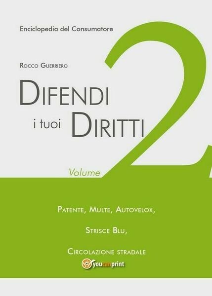 Difendi i tuoi diritti - Vol.2 di Rocco Guerriero, 2018, …
