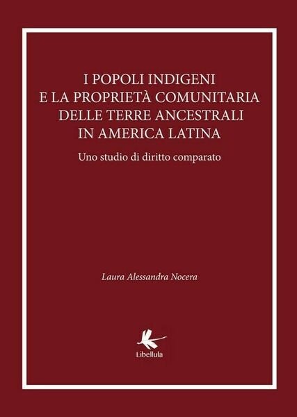 I popoli indigeni e la proprietà comunitaria delle terre ancestrali …