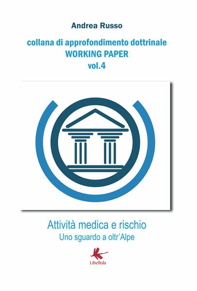 Attività medica e rischio - Uno sguardo a oltr?Alpe di …