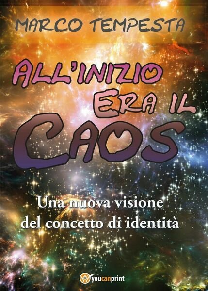 All?inizio era il caos di Marco Tempesta, 2017, Youcanprint
