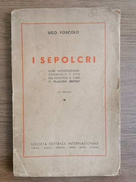 I sepolcri - U. Foscolo - SEI editrice - 1948 … | Immagine principale