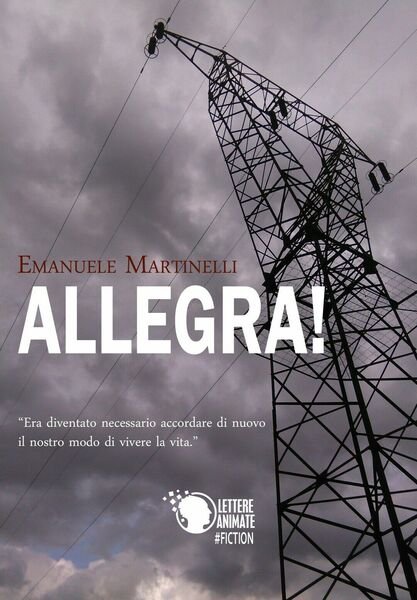 Allegra! di Emanuele Martinelli, 2017, Lettere Animate Editore