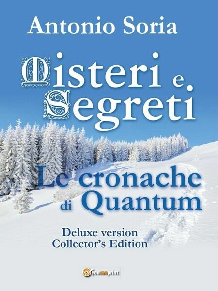 Misteri e Segreti. Le cronache di Quantum (Deluxe version) Collector?s …