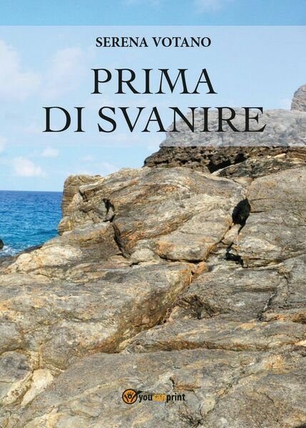 Prima di svanire di Serena Votano, 2017, Youcanprint