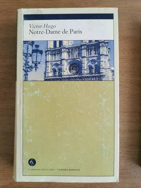 Notre-Dame de Paris - V. Hugo - Corriere della Sera …