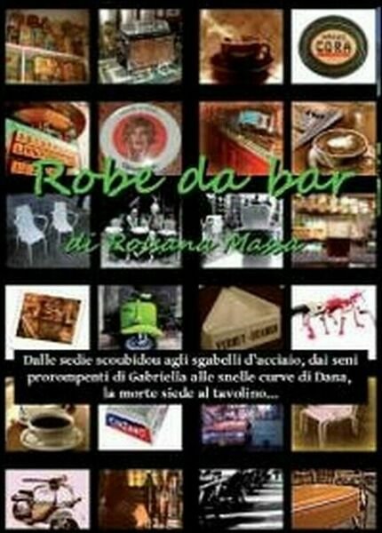 Robe da bar di Rossana Massa, 2011, Youcanprint